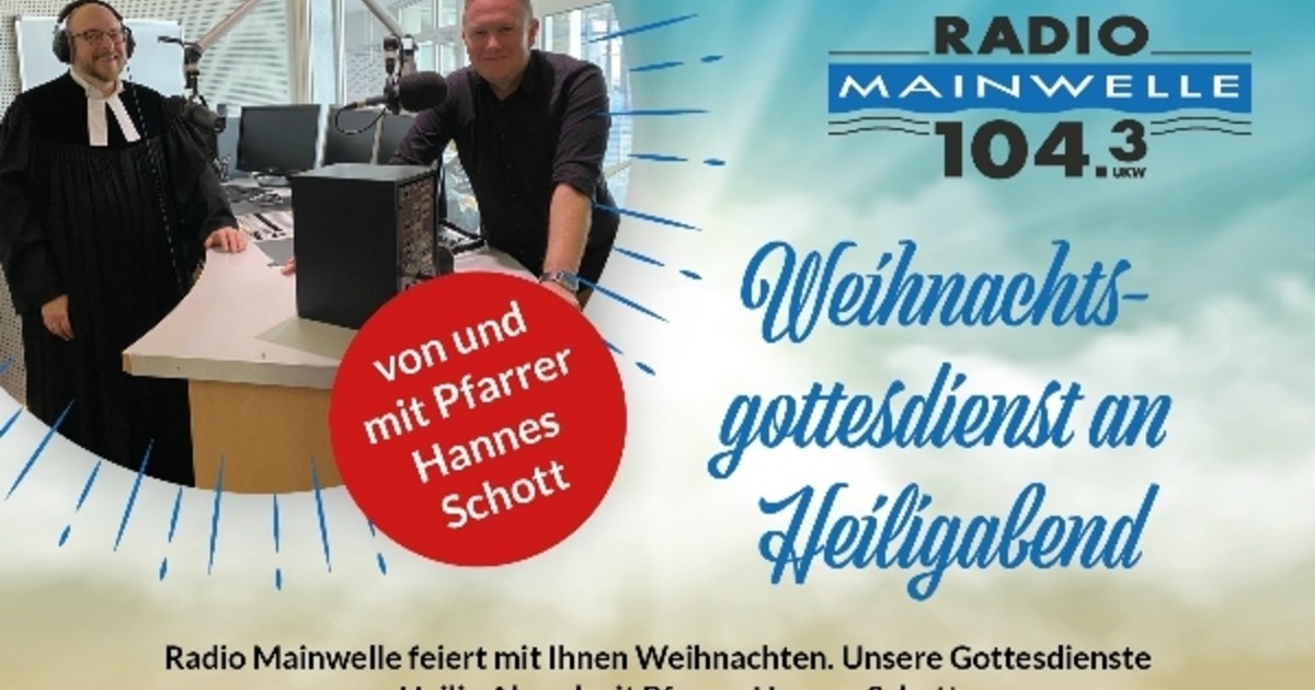 Unser RadioGottesdienst im Advent Radio Mainwelle